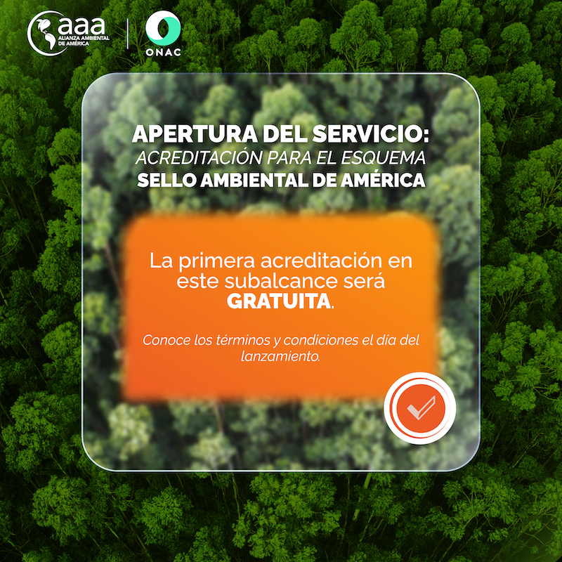 Apertura del servicio: Acreditación para el esquema sello Ambiental de América